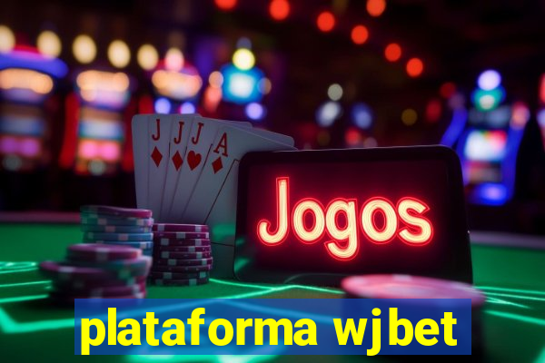 plataforma wjbet